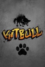 Watch Kitbull Projectfreetv