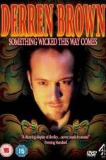 Watch Derren Brown Something Wicked This Way Comes Projectfreetv