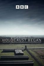 Watch How the Holocaust Began Projectfreetv