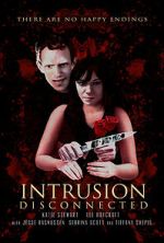Watch Intrusion: Disconnected Online Projectfreetv