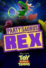 Watch Toy Story Toons: Partysaurus Rex Projectfreetv