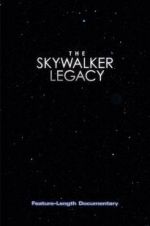 Watch The Skywalker Legacy Projectfreetv