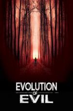 Watch Evolution of Evil Projectfreetv