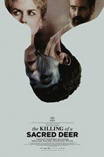 Watch The Killing of a Sacred Deer Projectfreetv