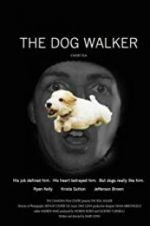 Watch The Dog Walker Projectfreetv