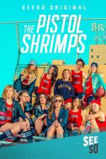 Watch The Pistol Shrimps Projectfreetv