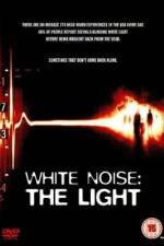 Watch White Noise 2: The Light Projectfreetv