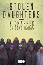 Watch Stolen Daughters: Kidnapped by Boko Haram Projectfreetv