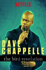 Watch Dave Chappelle: The Bird Revelation Projectfreetv