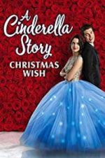 Watch A Cinderella Story: Christmas Wish Projectfreetv