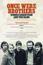 Watch Once Were Brothers: Robbie Robertson and the Band Projectfreetv