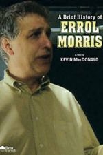 Watch A Brief History of Errol Morris Projectfreetv