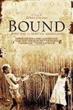 Watch Bound: Africans versus African Americans Projectfreetv