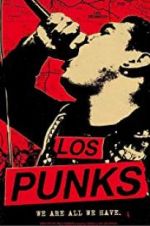 Watch Los Punks: We Are All We Have Projectfreetv