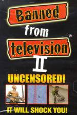 Watch Banned from Television II Projectfreetv