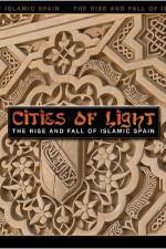 Watch Cities of Light The Rise and Fall of Islamic Spain Projectfreetv