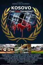 Watch Kosovo Can You Imagine Projectfreetv
