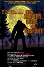 Watch The Bloody Rage of Bigfoot Projectfreetv
