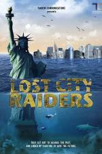 Watch Lost City Raiders Projectfreetv