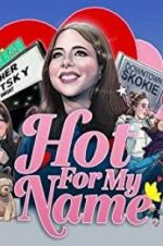 Watch Hot for My Name Projectfreetv