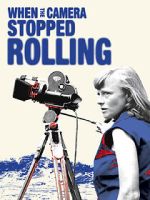 Watch When the Camera Stopped Rolling Online Projectfreetv