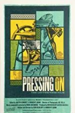 Watch Pressing On: The Letterpress Film Projectfreetv