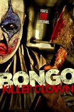 Watch Bongo: Killer Clown Projectfreetv