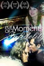 Watch Five Moments of Infidelity Projectfreetv