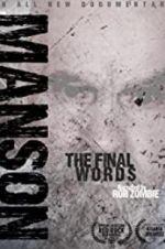 Watch Charles Manson: The Final Words Projectfreetv