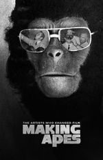 Watch Making Apes: The Artists Who Changed Film Projectfreetv