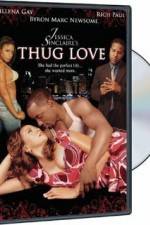 Watch Thug Love Online Projectfreetv