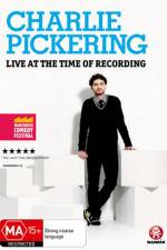 Watch Charlie Pickering Live At The Time Of Recording Online Projectfreetv