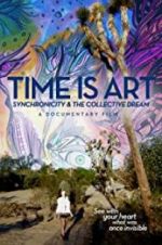 Watch Time Is Art: Synchronicity and the Collective Dream Projectfreetv