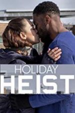 Watch Holiday Heist Projectfreetv
