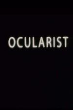 Watch Ocularist Projectfreetv