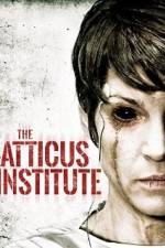 Watch The Atticus Institute Online Projectfreetv