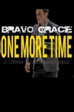 Watch Bravo Gracie : One More Time Projectfreetv
