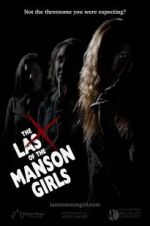 Watch The Last of the Manson Girls Projectfreetv
