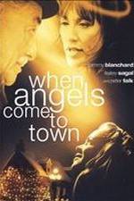 Watch When Angels Come to Town Projectfreetv