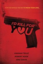 Watch I\'d Kill for You Online Projectfreetv