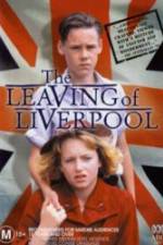 Watch The Leaving of Liverpool Projectfreetv
