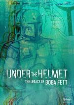Watch Under the Helmet: The Legacy of Boba Fett (TV Special 2021) Projectfreetv