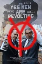 Watch The Yes Men Are Revolting Projectfreetv