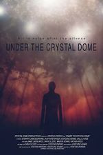 Watch Under the Crystal Dome Online Projectfreetv