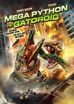 Watch Mega Python vs. Gatoroid Projectfreetv