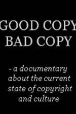 Watch Good Copy Bad Copy Projectfreetv