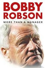 Watch Bobby Robson: More Than a Manager Online Projectfreetv