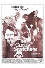 Watch The Candy Snatchers Projectfreetv