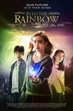 Watch Into the Rainbow Projectfreetv