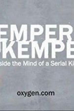 Watch Kemper on Kemper: Inside the Mind of a Serial Killer Projectfreetv